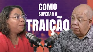 Vencendo a dor da traição Com Cristiane Correia  - PODCAST AMOFAMÍLIA