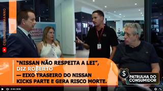 “Nissan não respeita a lei”, diz Roberto — Eixo traseiro do Nissan Kicks parte e gera risco morte.