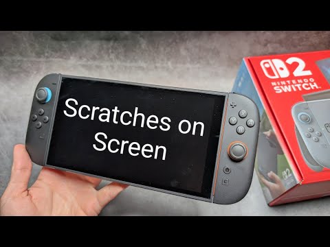 Der Bildschirm des Nintendo Switch 2 bekommt SEHR leicht Kratzer – können Sie Kratzer vom Bildsch...