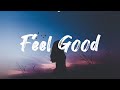 Gryffin, Illenium - Feel Good (Lyrics) ft. Daya