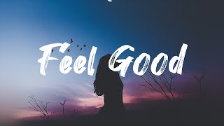 Gryffin, Illenium - Feel Good (Lyrics) ft. Daya