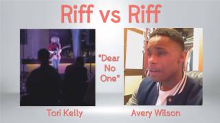 Riff vs Riff-Tori Kelly vs Avery Wilson