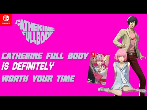 Why Catherine Full Body IS WORTH YOUR TIME + Future Nintendo Switch Support from Atlus | DC Talk