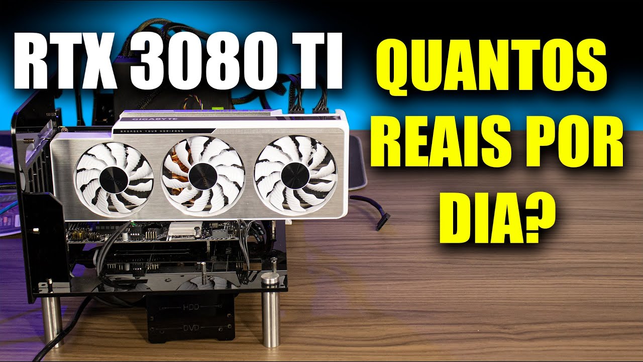 QUANTOS REAIS GANHO POR DIA MINERANDO COM UMA RTX 3080 TI?