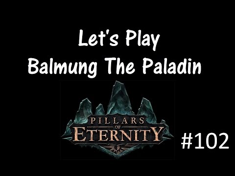 Let's Play Pillars of Eternity Part 102 [Berath's Favor]
