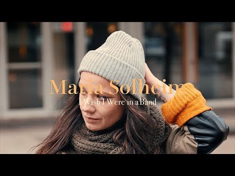 Maria Solheim: I wish I were in a band (Official Video)