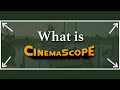 What Is CinemaScope