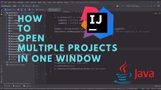 WORKING ON DIFFERENT PROJECTS IN THE SAME WINDOW INTELLIJ TUTORIAL