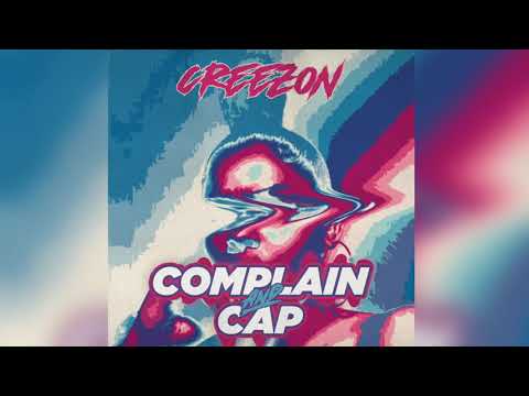 CreezOn - Complain And Cap (Official Audio)