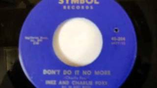 Inez & Charlie Foxx...Don't Do It No More