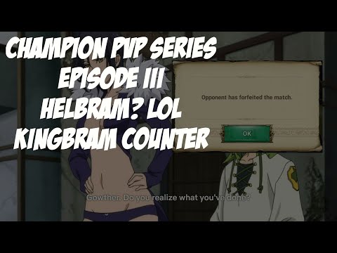 7DS Grand Cross | Helbram/Kingbram COUNTER! Global Normal PVP Champion Series! Episode III | 4/7/20