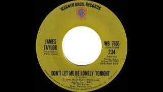 1973 HITS ARCHIVE: Don’t Let Me Be Lonely Tonight - James Taylor (stereo 45)