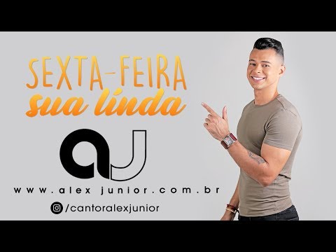 Alex Júnior - Sexta-Feira Sua Linda