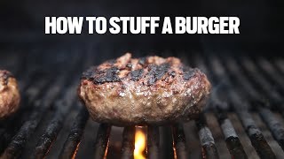 Grilling Guide: How to Stuff a Burger