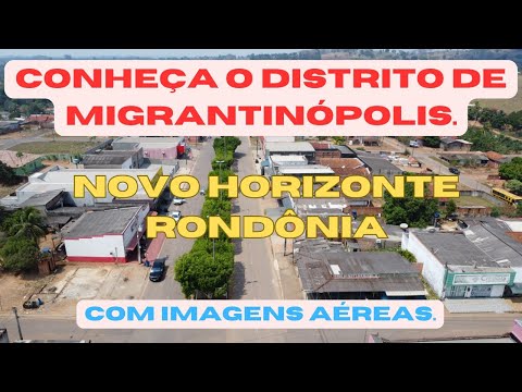 BORA BORA BRASIL - DISTRITO DE MIGRANTINÓPOLIS - NOVO HORIZONTE - RONDÔNIA.
