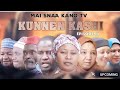 KUNNEN KASHI EPISODE 11 Latest Hausa film#kannywoodmovies
