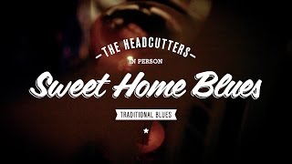 DVD Teaser - The Headcutters - Sweet Home Blues (2011)