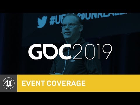State of Unreal | GDC 2019 | Unreal Engine
