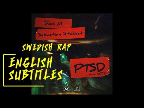 Sebastian Stakset Ft. Dani M - PTSD (ENGLISH SUBTITLES)