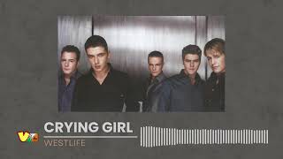 Westlife - Crying Girl | HQ Audio
