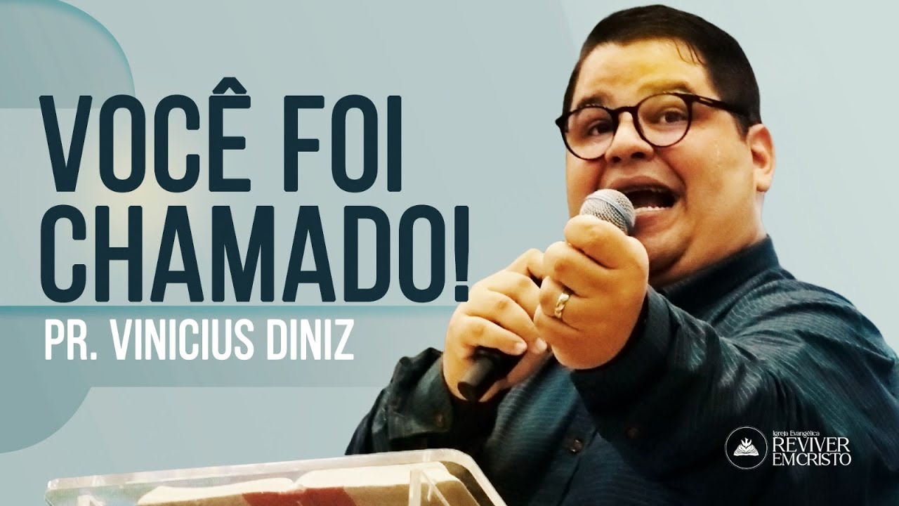 VOCÊ FOI CHAMADO! | PR VINICIUS DINIZ | PREGAÇÃO | SERMÃO