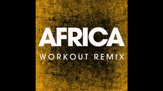 Africa (Workout Remix)