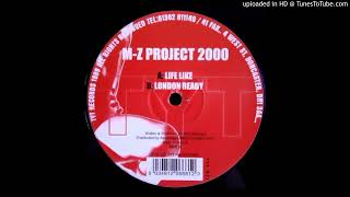 M-Z Project 2000 – Life Like (2000)