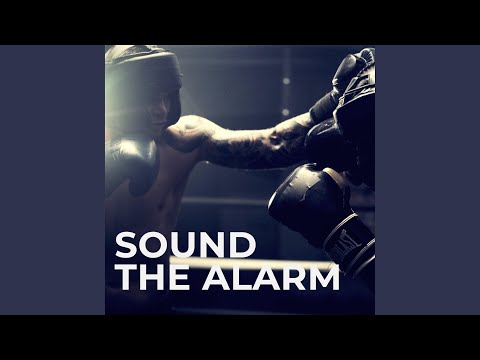 Sound The Alarm