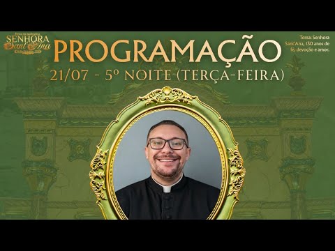 5ª noite de novena em honra a Senhora Sant'Ana