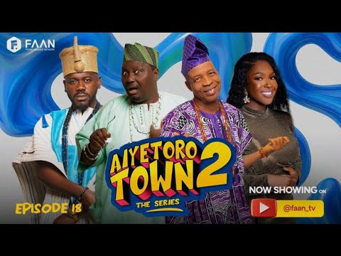 AIYETORO TOWN SEASON 2 EPISODE 18 - BIG GIRL PARTY