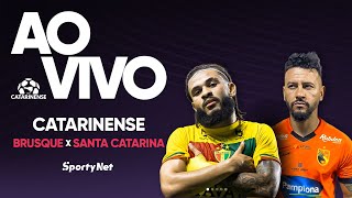 AO VIVO E COM IMAGENS: BRUSQUE X SANTA CATARINA | RODADA 5 | CAMPEONATO CATARINENSE