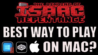 The Binding of Isaac Repentance on Mac  - CrossOver vs Parallels (SEE DESCRIPTION!)