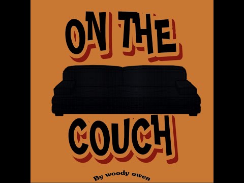 ON THE COUCH WITH OLAN PRENATT!!!