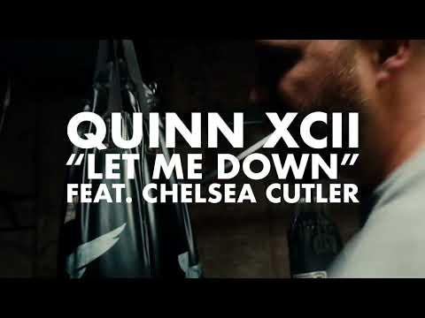 Quinn XCII, Chelsea Cutler - Let Me Down (Official Lyric Video)