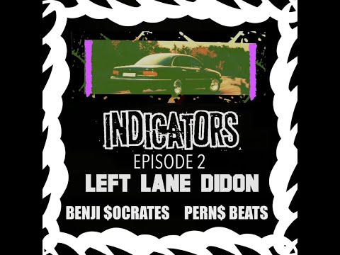 Left Lane Didon - INDICATORS (EPISODE 2)
