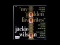 Jackie Wilson ‎– My Golden Favorites - Full Album