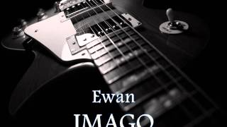 IMAGO - Ewan [HQ AUDIO]