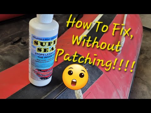 How To Fix Your Leaky Inflatable Boat Dinghy Without Patching - Using Super Seal Only!!!