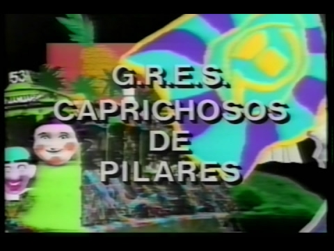 Desfile Completo Caprichosos de Pilares 1990 - Manchete