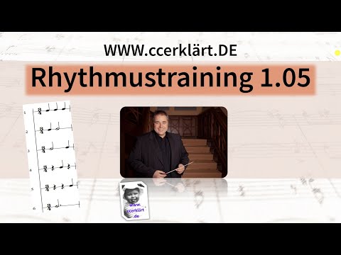 Rhythmustraining 1.05 - einfach und systematisch  www.ccerklärt.de