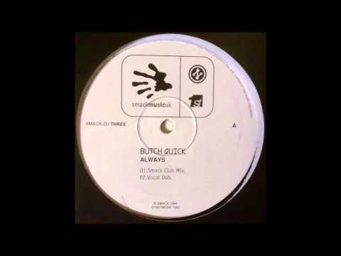 (1994) Butch Quick - Always [Mental Instrum Vocal Dub Mix]