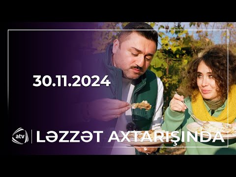 Ləzzət Axtarışında / 30.11.2024