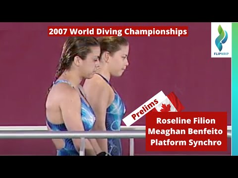 2007 Roseline Filion Meaghan Benfeito - Canada Diving - Platform Diving - World Championships