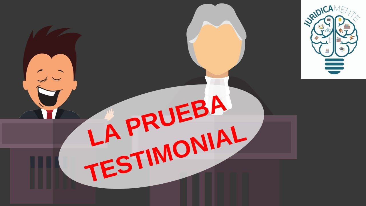 LA PRUEBA TESTIMONIAL