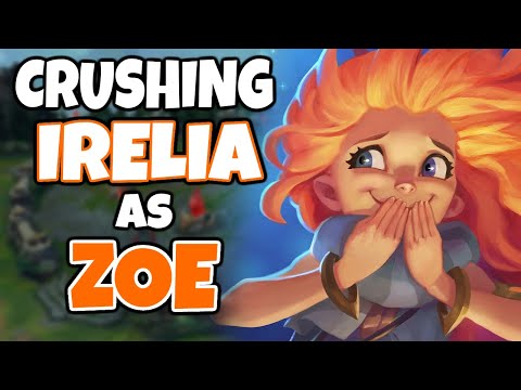 ZOE MAINS this is for you, squashing an IRELIA like a BUG as ZOE | 11.14 - League of Legends