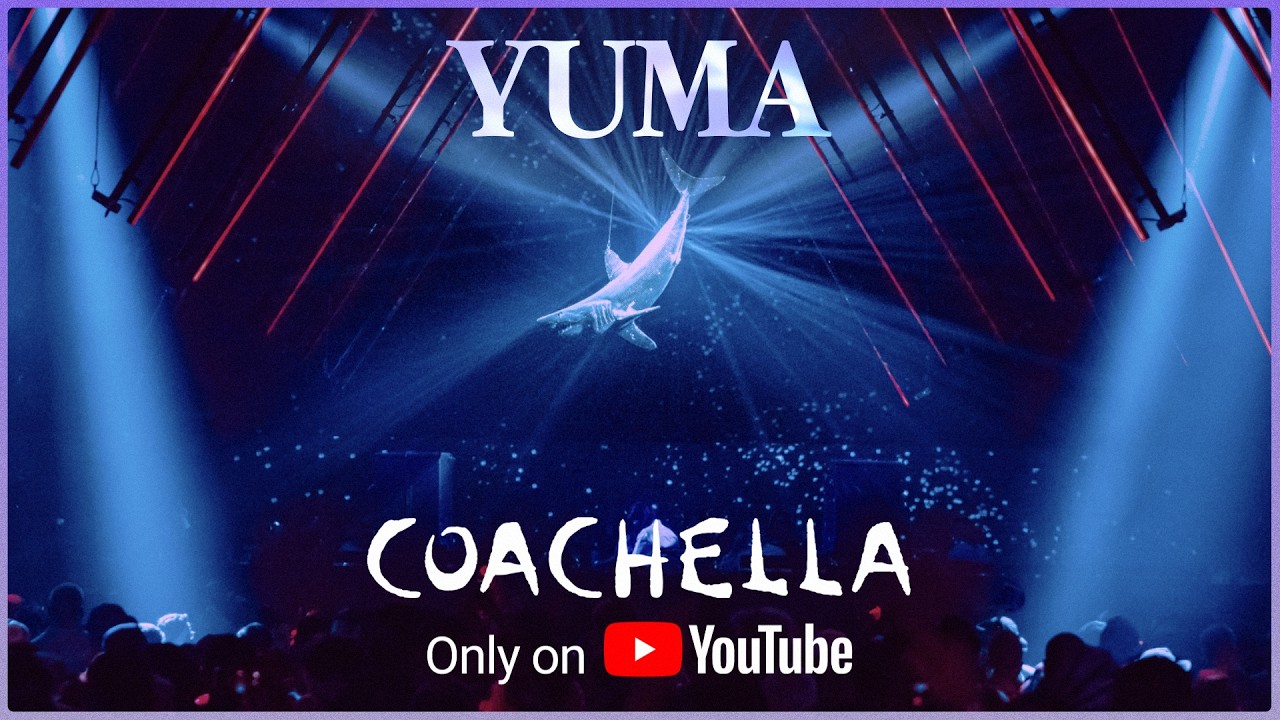 Yuma - Live from Coachella 2026