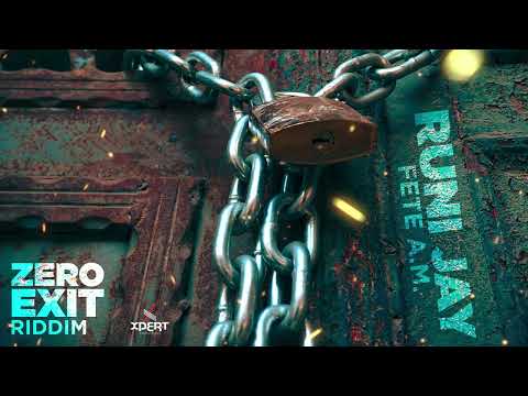 RuNi Jay-Fete A.M. (Zero Exit Riddim) (Official Audio)