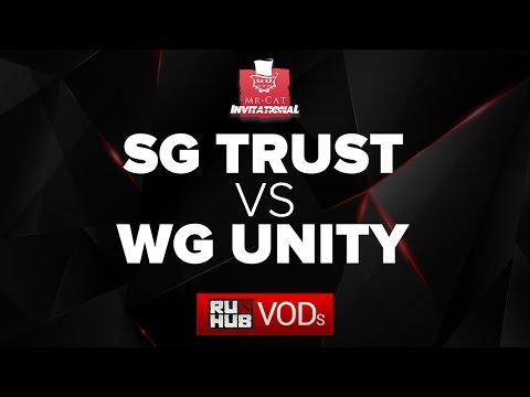 SG.Trust vs WG.Unity,Mr Cat Invitational,game 3