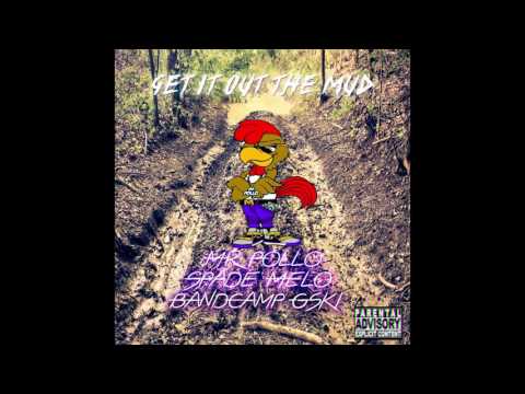 Creep Nation Ft Spade Melo x BandCamp Gski   Get It Out The Mud