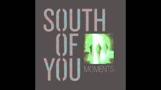 South Of You - Let It Out